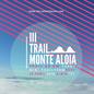III Trail Monte Aloia